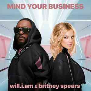 will.i.am Feat. Britney Spears - MIND YOUR BUSINESS